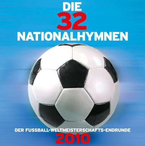 Die 32 Nationalhymnen der Fußballwetlmeisterschaft 2010, CD