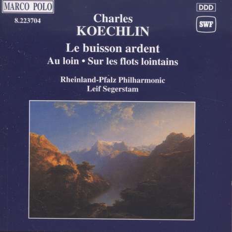 Charles Koechlin (1867-1950): Le Buisson Ardent op.171 &amp; op.203, CD