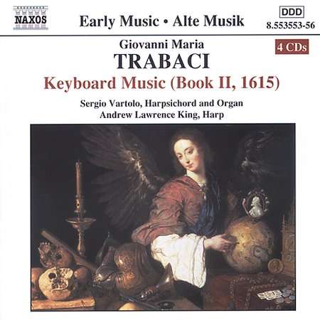 Giovanni Maria Trabaci (1575-1647): Cembalowerke, 4 CDs