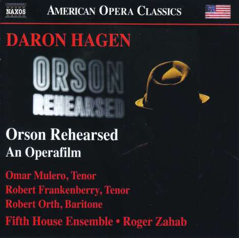 Daron Hagen (geb. 1961): Orson Rehearsed, CD
