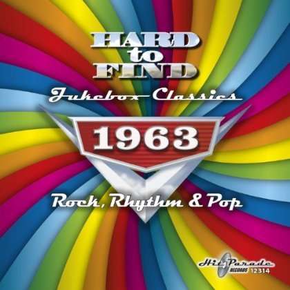 Hard To Find Jukebox Classics 1963, CD
