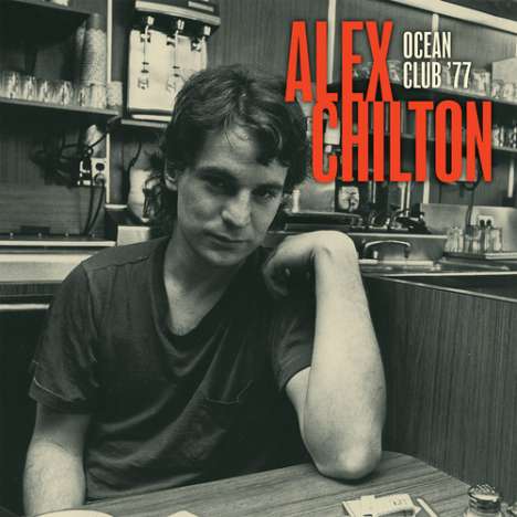 Alex Chilton: Ocean Club '77, 2 LPs