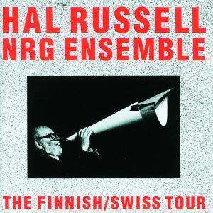 Hal Russell (1926-1992): The Finnish-Swiss Tour, CD