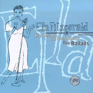 Ella Fitzgerald (1917-1996): The Best Of The Songbooks - The Ballads, CD