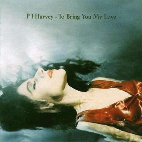 PJ Harvey: To Bring You My Love, LP
