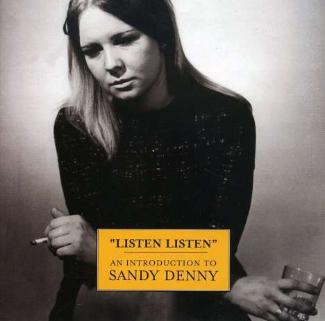 Sandy Denny: Listen Listen: An Introduction To Sandy Denny, CD