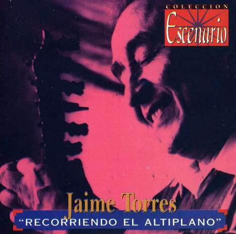 Jaime Torres: Recorriendo El Altiplan, CD