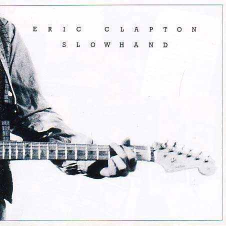 Eric Clapton (geb. 1945): Slowhand, CD