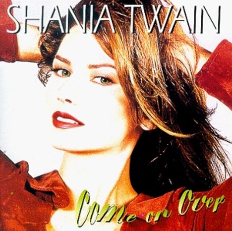 Shania Twain: Come On Over - U.S. Version, CD