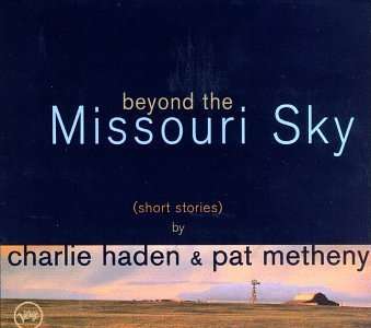 Charlie Haden &amp; Pat Metheny: Beyond The Missouri Sky, CD