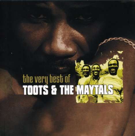 Toots &amp; The Maytals: The Very Best, CD