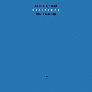 Ketil Bjørnstad &amp; David Darling: Epigraphs, CD