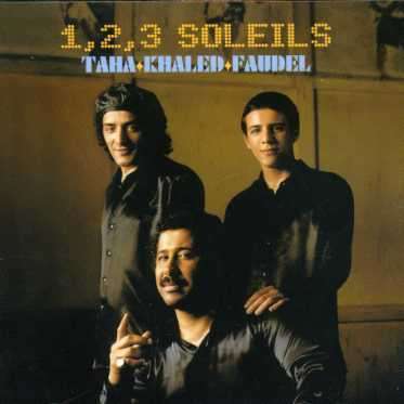 Khaled/Rachid Taha/Faudel: 1, 2, 3 Soleils + Live In Paris, 2 CDs