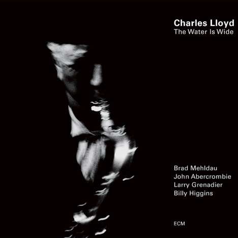 Charles Lloyd (geb. 1938): The Water Is Wide, CD