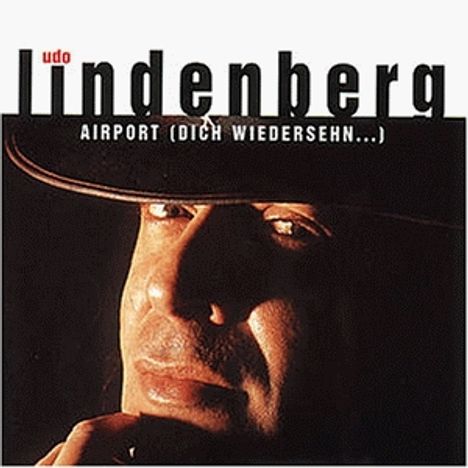Udo Lindenberg: Airport (Dich wiederseh'n...), CD