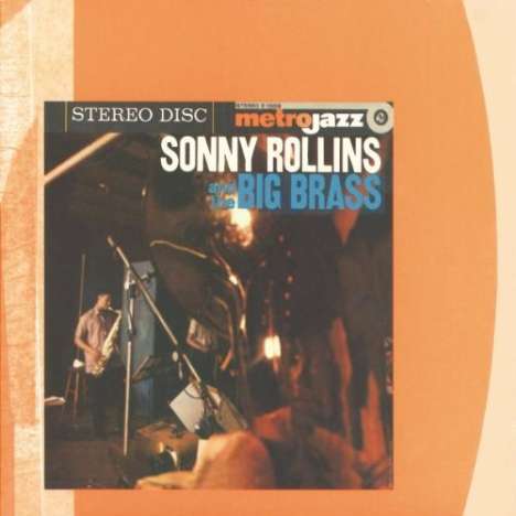 Sonny Rollins (geb. 1930): Sonny Rollins And The Big Brass, CD