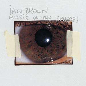 Ian Brown: Music Of The Spheres, CD