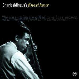 Charles Mingus (1922-1979): Charles Mingus's Finest Hour, CD