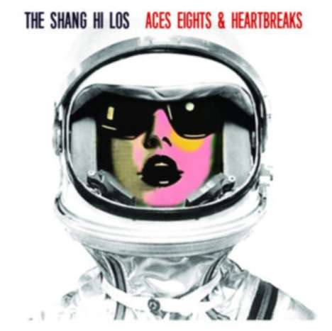 The Shang Hi Los: Aces Eights &amp; Heartbreaks, CD