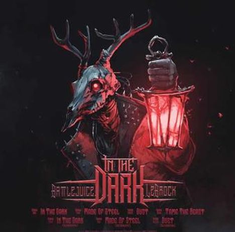 „In the Dark“. Eine Kreatur mit Hirschschädel hält eine rote Laterne. Menü-Texte unten: „Dust“, „Made of Steel“.
