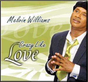 Melvin Williams: Crazy Like Love, CD