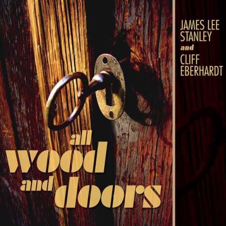 James Lee Stanley: All Wood &amp; Doors, CD