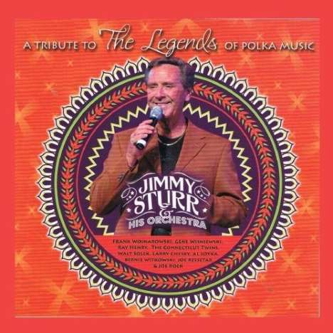 Jimmy Sturr &amp; His Orchestra: A Tribute To The Legends Of Polka Music, CD