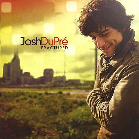 Josh Dupra: Fractured, CD