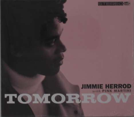 Jimmie Herrod &amp; Pink Martini: Tomorrow, CD