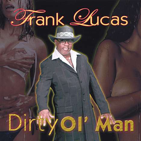 Frank Lucas: Dirty Ol Man, CD