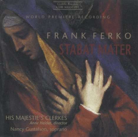 Frank Ferko (geb. 1950): Stabat Mater, CD