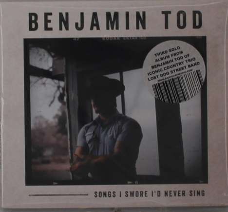 Benjamin Tod: Songs I Swore I'd Never Sing, CD