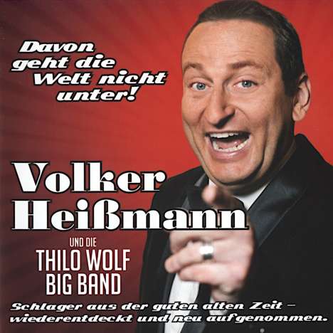 Volker Heißmann &amp; Thilo Wolf Big Band: Davon geht die Welt nicht unter!, CD