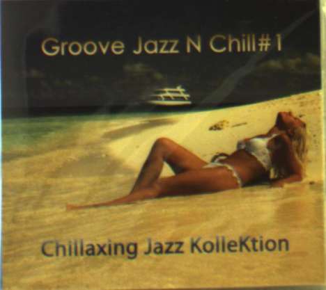 Konstantin Klashtorni: Groove Jazz N Chill #1, CD