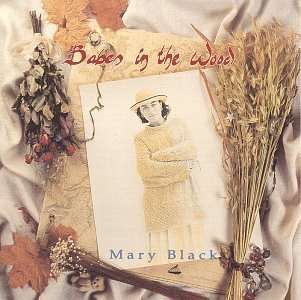 Mary Black: Babes In The Woods, CD