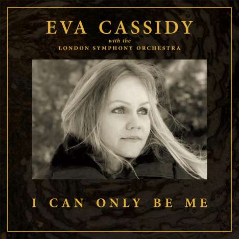 Eva Cassidy: I Can Only Be Me (Limited Edition), LP