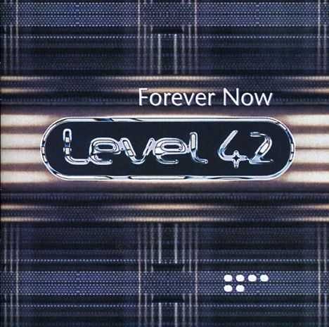 Level 42: Forever Now, 2 CDs