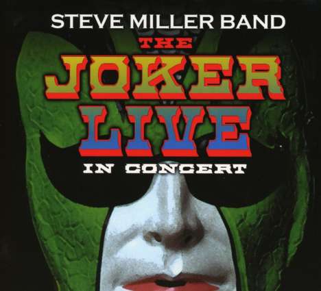 Steve Miller Band (Steve Miller Blues Band): The Joker Live In Concert, CD