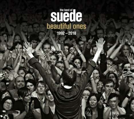 The London Suede (Suede): The Best Of Suede: Beautiful Ones 1992 - 2018, 2 CDs