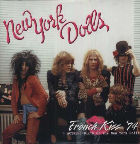 New York Dolls: French Kiss '74 / Actress - Birth Of The New York Dolls (180g) (Limited-Edition), 2 LPs
