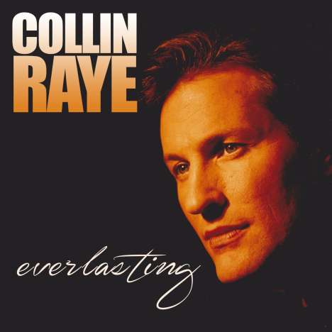 Collin Raye: Everlasting, CD