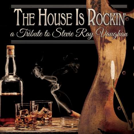 Tribute To Stevie Ray Vaughan: The House Is Rockin', CD