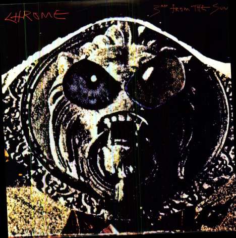 Chrome (Amerika): 3rd From The Sun, LP