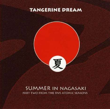 Tangerine Dream: Summer In Nagasaki, CD