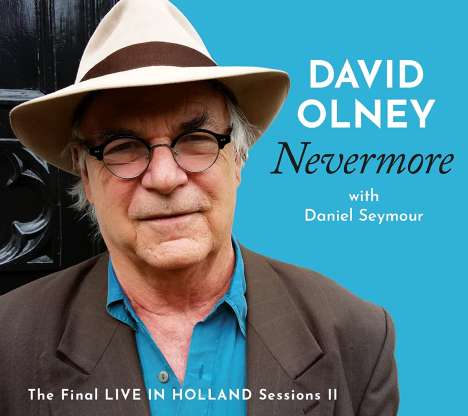 David Olney: Nevermore: The Final Live In Holland Sessions II, CD