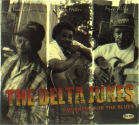 Delta Jukes: Working For The Blues, CD
