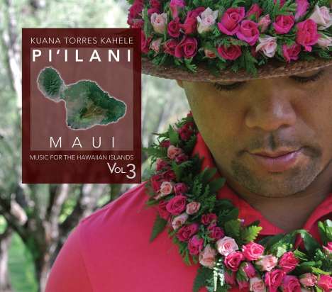 Kuana Torres Kahele: Music For The Hawaiian Islands Vol. 3: Pi'ilani, CD