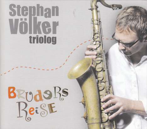 Stephan Völker: Triolog: Bruders Reise, CD