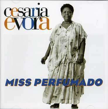Césaria Évora (1941-2011): Miss Perfumado, CD