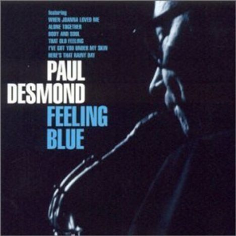 Paul Desmond (1924-1977): Feeling Blue, CD